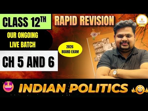 Class 12 Political Science Rapid Revision Ch 5 and 6 | By Umang Sir 🔥🔥