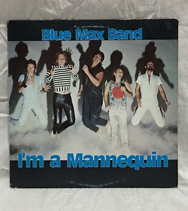 Blue Max Band - I'm A Mannequin