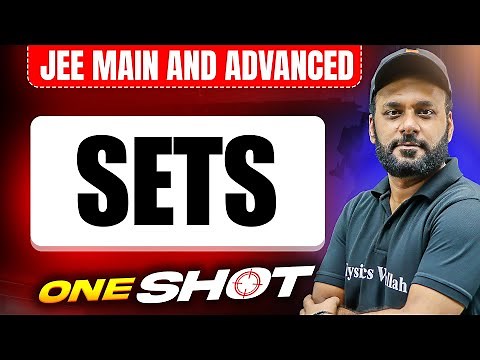 SETS in One Shot: All Concepts & PYQs Covered | JEE Main & Advanced