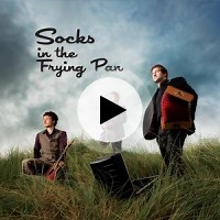 Socks in the Frying Pan | Lyrics, Song Meanings & Music Videos