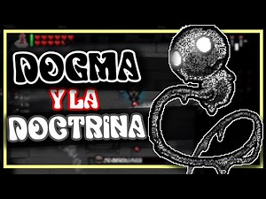 DOGMA y la DOCTRINA || Explicación, análisis y curiosidades || The Binding Of Isaac: Repentance