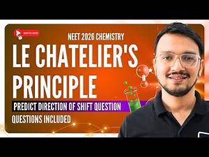 ⚖️ Le Chatelier’s Principle Explained with Questions | NEET Chemistry One Shot | NEET 2026 #neet2026