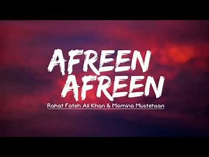 Afreen Afreen - Lyrics | Rahat Fateh Ali khan & Momina Mustehsen | Coke studio