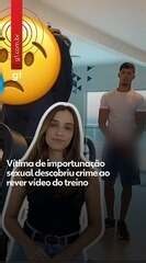 Mulher só descobriu importunação sexual ao rever vídeo do treino