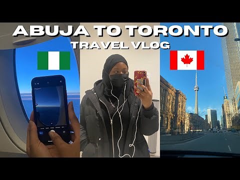 MOVING FROM NIGERIA TO CANADA AS AN INTERNATIONAL STUDENT - A Travel Vlog