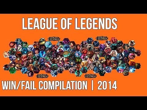League of Legends Fail/Win Compilation | 2014