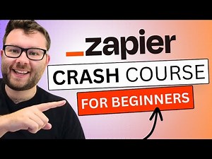 Zapier Tutorial For Beginners - Zapier Crash Course