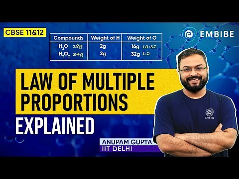 Law of Multiple Proportions Explained | CBSE Chemistry | Anupam Gupta IIT Delhi | Embibe