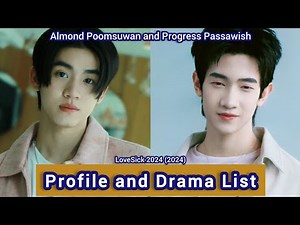 Almond Poomsuwan and Progress Passawish (LoveSick 2024) | Profile and Drama List |