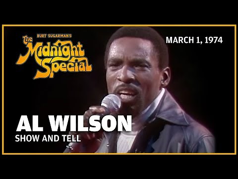 Show and Tell - Al Wilson | The Midnight Special