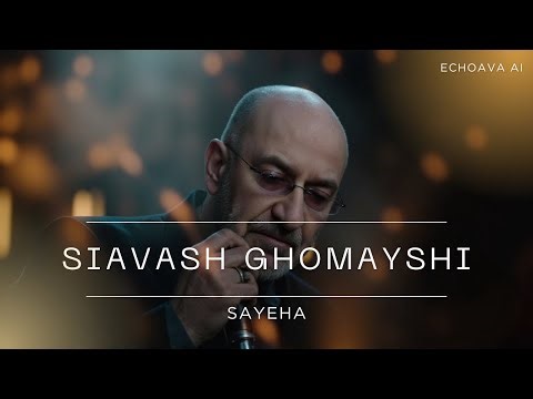 Siavash Ghomayshi – Sayeha (AI by ECHOAVA) | سیاوش قمیشی - سایه‌ها
