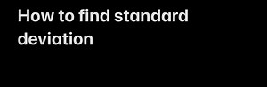 How to find standard deviation... | Filo