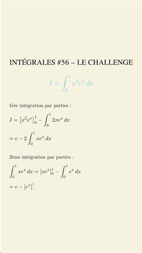 📘 INTÉGRALES #56 – LE CHALLENGE : Deux intégrations par parties successives