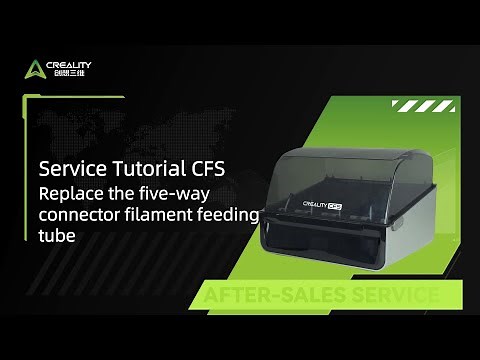 Service Tutorial CFS Replace the five way connector filament feeding tube