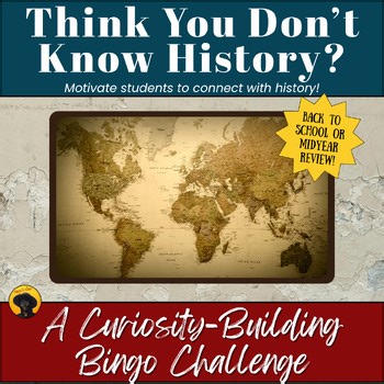 Think You Don't Know History Bingo | Curiosity Building Warm Up Game