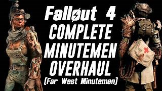 Fallout 4 - Far West Minutemen - COMPLETE MINUTEMEN OVERHAUL MODS