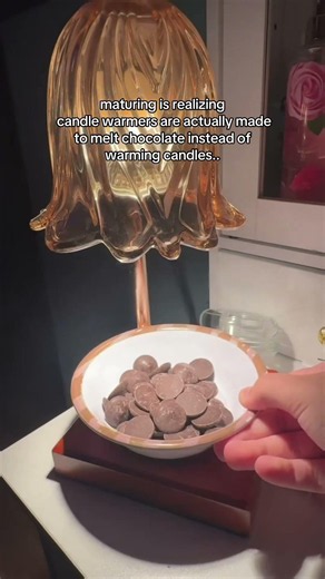 maturing is realizing candle warmers are actually made to melt chocolate instead of warming candles
