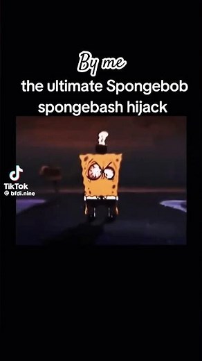 The ultimate SpongeBob sopngebash hijack
