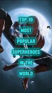 Top 10 Most Popular Superheroes in the World 🤯 #shorts