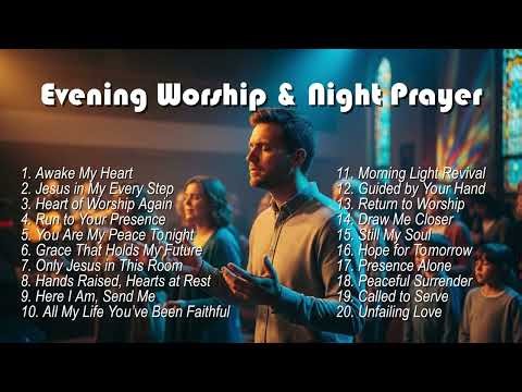 New Worship Collection 2025 | Evening Worship & Night Prayer for Deep Rest