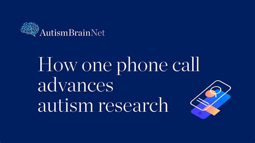 How one phone call advances autism research. | Autism BrainNet