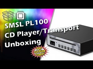 SMSL PL100 CD Player Unboxing