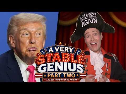 A Very Stable Genius Part Two! - A Randy Rainbow Song Parody