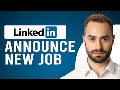 How to Post Starting a New Position on LinkedIn (How to Announce a New Job on LinkedIn)