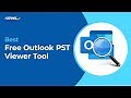 Best Free Outlook PST File Viewer Tool to Read MS Outlook PST Files