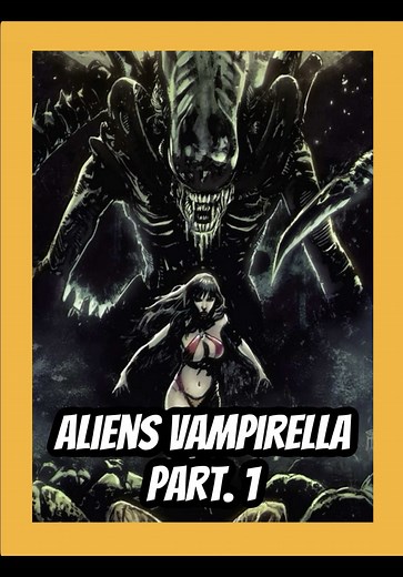 Aliens vs. Vampirella: A Horror Tale Part 1