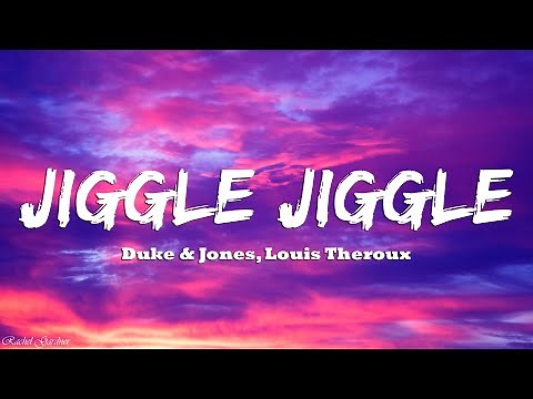 Jiggle Jiggle - Duke & Jones,Louis Theroux (Lyrics)