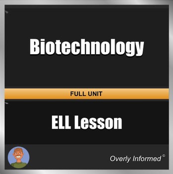 Biotechnology Complete ELL Supported Lesson | Bilingual Activity