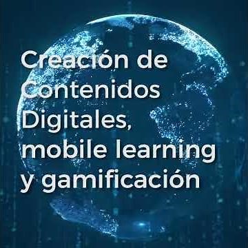 Curso online gratuito de Creación de Contenidos Digitales, Mobile learning y Gamificación