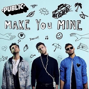 Public - Make You Mine