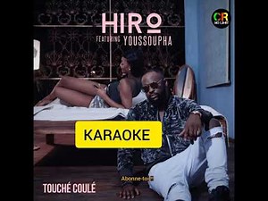 HIRO feat YOUSSOUPHA - Touché Coulé [KARAOKE]