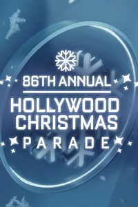 The 86th Annual Hollywood Christmas Parade (2017) - Movie