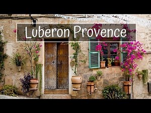 Luberon Provence France - Video Travel Guide [2018]