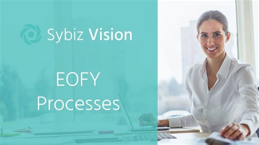 End of financial year processes | Sybiz Vision ERP | Sybiz Software