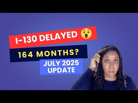 ⏳ I-130 Processing Time Just Increased – July 2025 Update | USCIS Family Petition Timeline