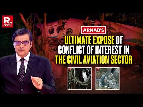 Arnab's Unmissable 12-Minute Exposé On The Conflict Of Interest In Indian Aviation | Ranchi Crash