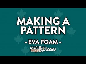 How To: Making your own EVA Foam pattern