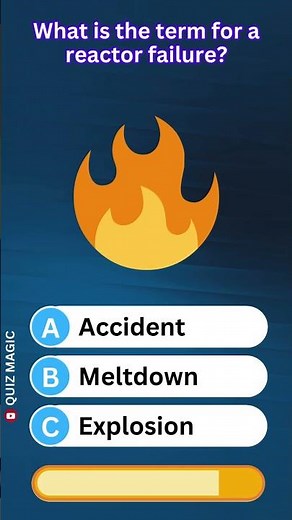 What is the term for a reactor failure? DLYWN #QuizMagic #ViralQuiz