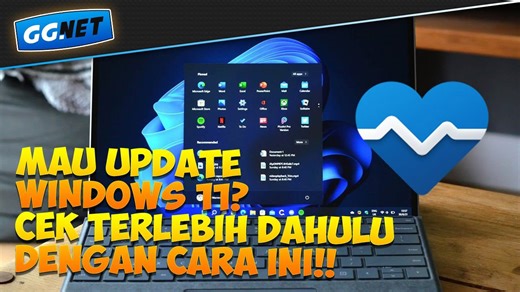 Upgrade Windows 11¿ Apakah PC⁄Laptop Bisa Windows 11 atau Tidak¿ Cek Dulu Sebelum Menyesal!