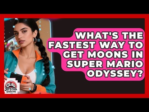 What's The Fastest Way To Get Moons In Super Mario Odyssey? - Joystick Generations