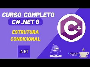 C# and .NET 8 Course | Conditional Structure: If-Else | Lesson #6