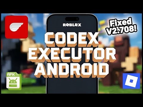 Codex Executor Mobile New Update (V2.709) for Roblox | Download & Install Codex Executor On Android