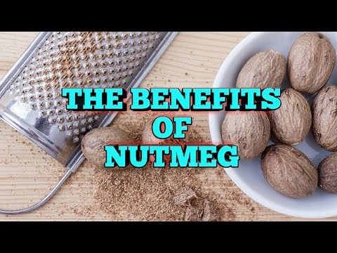 The Health Benefits of Nutmeg