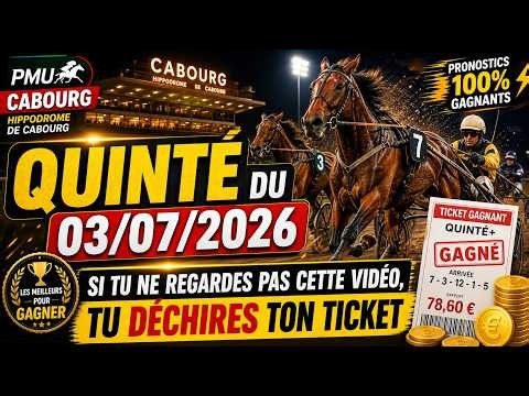 QUINTÉ DU 03/07/2026 🐎🔥 : SI TU NE REGARDES PAS CETTE VIDÉO, TU DÉCHIRES TON TICKET 💥