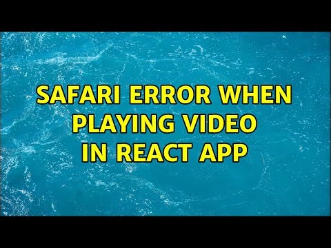 Safari Error When Playing Video in React App
