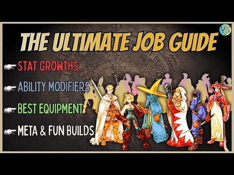 Final Fantasy Tactics: The Ivalice Chronicles — The ULTIMATE Job Guide (Part 1: Generic Jobs)